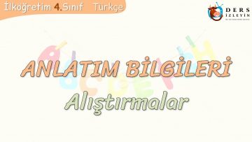 ANLATIM BİLGİLERİ / ALIŞTIRMALAR