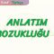 ANLATIM BOZUKLUĞU – 1