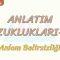 ANLATIM BOZUKLUKLARI – 15 / ANLAM BELİRSİZLİĞİ