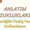 ANLATIM BOZUKLUKLARI – 5 / SÖZCÜĞÜN YANLIŞ YERDE KULLANILMASI
