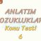 ANLATIM BOZUKLUKLARI / KONU TESTİ – 6