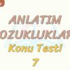 ANLATIM BOZUKLUKLARI / KONU TESTİ – 7