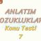 ANLATIM BOZUKLUKLARI / KONU TESTİ – 7