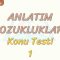 ANLATIM BOZUKLUKLARI / KONU TESTİ – 1
