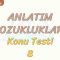 ANLATIM BOZUKLUKLARI / KONU TESTİ – 8