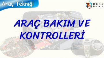 ARAÇ BAKIM VE KONTROLLERİ