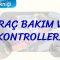 ARAÇ BAKIM VE KONTROLLERİ