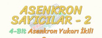 ASENKRON SAYICILAR – 2 / 4 BİT ASENKRON YUKARI İKİLİ SAYICI