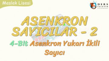 ASENKRON SAYICILAR – 2 / 4 BİT ASENKRON YUKARI İKİLİ SAYICI