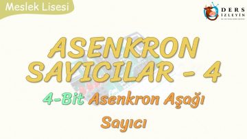 ASENKRON SAYICILAR – 4 / 4 BİT ASENKRON AŞAĞI SAYICI