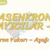 ASENKRON SAYICILAR – 7 / ASENKRON YUKARI – AŞAĞI SAYICI
