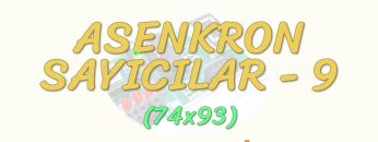ASENKRON SAYICILAR – 9 / ENTEGRE DEVRE ASENKRON SAYICI – 2