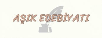 AŞIK EDEBİYATI