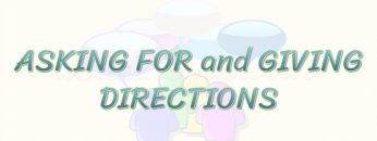 ASKING FOR AND GIVING DIRECTIONS