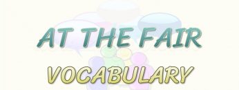 AT THE FAIR / VOCABULARY