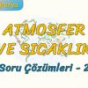 ATMOSFER VE SICAKLIK / SORU ÇÖZÜMLERİ – 2 (TYT)