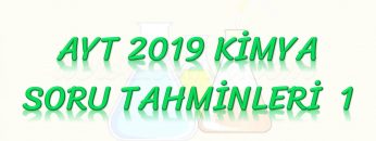 AYT 2019 KİMYA SORU TAHMİNLERİ – 1