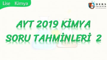 AYT 2019 KİMYA SORU TAHMİNLERİ – 2
