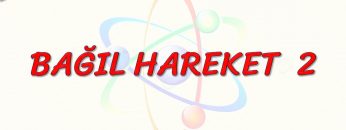 BAĞIL HAREKET – 2