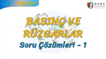BASINÇ VE RÜZGARLAR / SORU ÇÖZÜMLERİ – 1 (TYT)