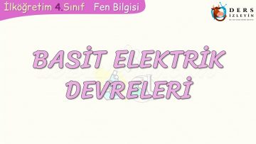 BASİT ELEKTRİK DEVRELERİ