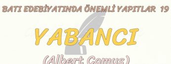 BATI EDEBİYATINDA ÖNEMLİ YAPITLAR – 19