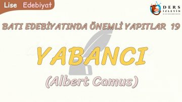 BATI EDEBİYATINDA ÖNEMLİ YAPITLAR – 19