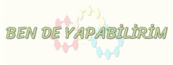 BEN DE YAPABİLİRİM