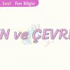 BEN VE ÇEVREM