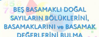 BEŞ BASAMAKLI DOĞAL SAYILARIN BÖLÜKLERİNİ BASAMAKLARINI VE BASAMAK DEĞERLERİNİ BULMA