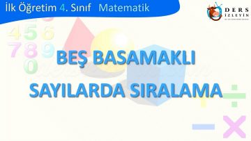 BEŞ BASAMAKLI SAYILARDA SIRALAMA