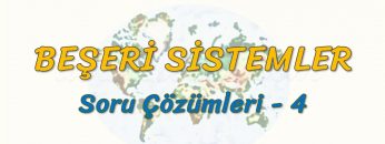 BEŞERİ SİSTEMLER / SORU ÇÖZÜMLERİ – 4 (AYT)