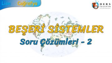 BEŞERİ SİSTEMLER / SORU ÇÖZÜMLERİ – 2 (TYT)