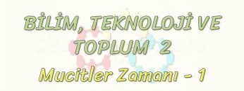 BİLİM – TEKNOLOJİ VE TOPLUM – 2 / MUCİTLER ZAMANI   1
