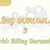 BİLİNÇ DURUMLARI – 3 / FARKLI BİLİNÇ DURUMLARI