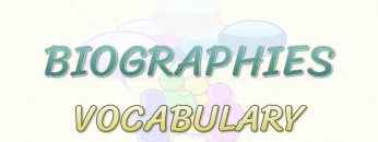 BIOGRAPHIES / VOCABULARY