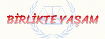 BİRLİKTE YAŞAM