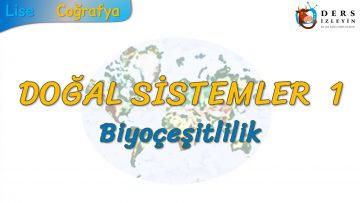 BİYOÇEŞİTLİLİK (DOĞAL SİSTEMLER – 1) (AYT)