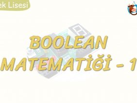 BOOLEAN MATEMATİĞİ – 1