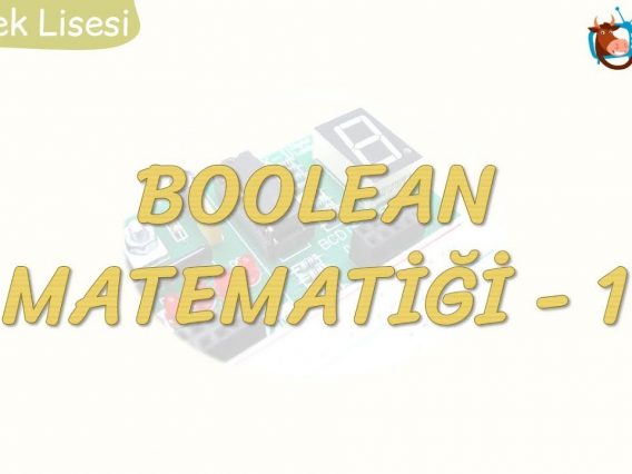 BOOLEAN MATEMATİĞİ – 1