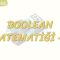 BOOLEAN MATEMATİĞİ – 1
