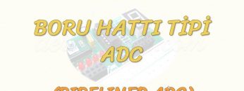 BORU HATTI TİPİ ADC