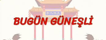 BUGÜN GÜNEŞLİ (ÇİNCE) 8. DERS