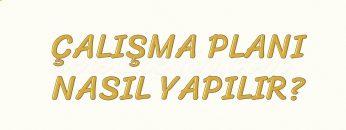 ÇALIŞMA PLANI NASIL YAPILIR