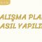 ÇALIŞMA PLANI NASIL YAPILIR