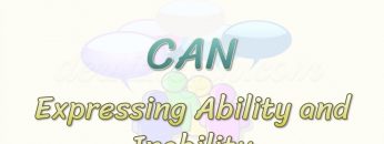 CAN / EXPRESSING ABILITY AND INABILITY
