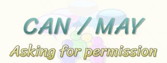 CAN – MAY / ASKING FOR PERMİSSİON