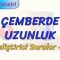 ÇEMBERDE UZUNLUK / GELİŞTİRİCİ SORULAR – 1