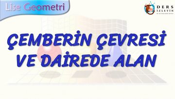 ÇEMBERİN ÇEVRESİ VE DAİREDE ALAN