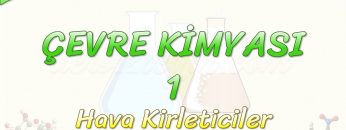 ÇEVRE KİMYASI – 1 / HAVA KİRLETİCİLER